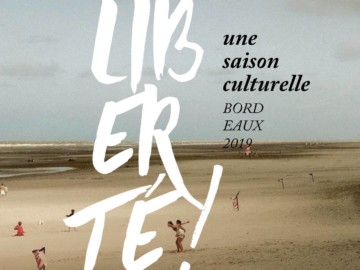 Liberté ! Bordeaux 2019 : un succès inaugural qui en annonce d’autres